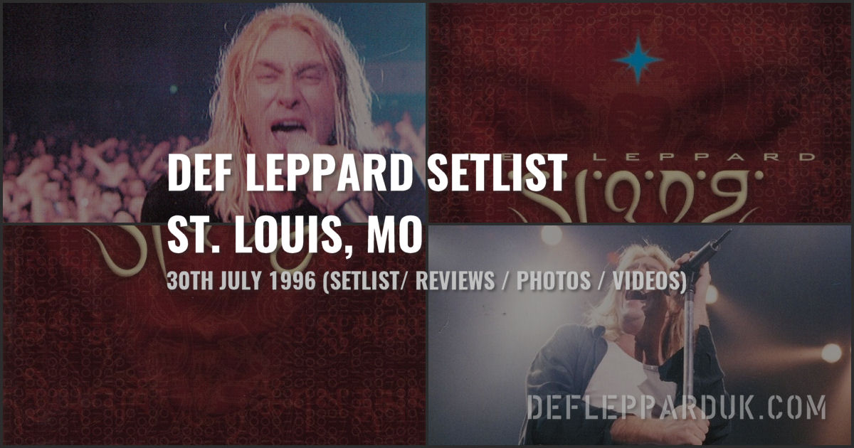 Def Leppard St. Louis, MO, USA 30th July 1996 Setlist Slang Tour