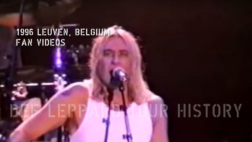 Def Leppard 1996 Leuven, Belgium Fan Videos.