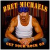 Bret Michaels Get Your Rock On.