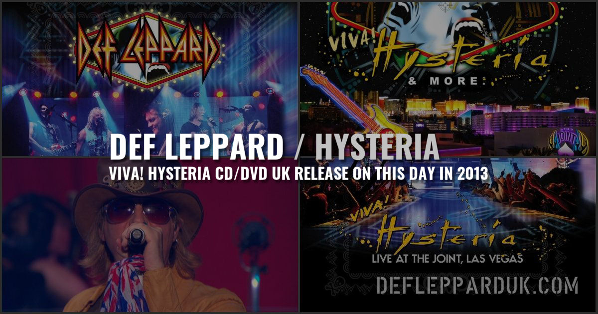 9 Years Ago DEF LEPPARD Release VIVA! HYSTERIA Live At The Joint